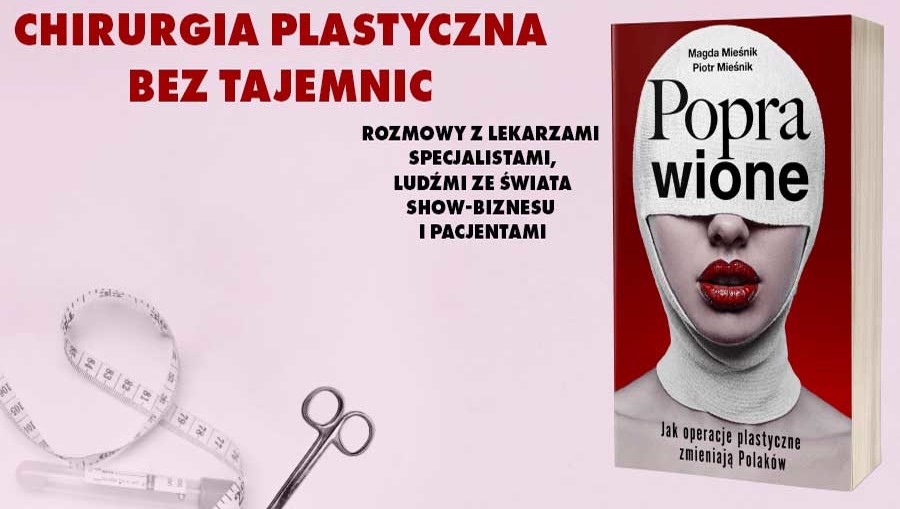 Poprawione. Jak operacje plastyczne zmieniają Polaków